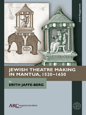 cover image of Jewish Theatre Making in Mantua, 1520–1650